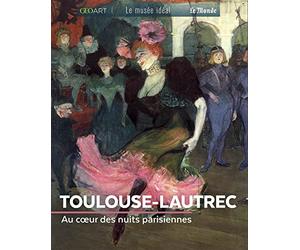 Toulouse-Lautrec: Sous les feux de la rampe