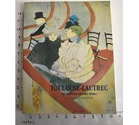 Toulouse-Lautrec: The Complete Graphic Works
