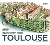 Toulouse le patrimoine en images