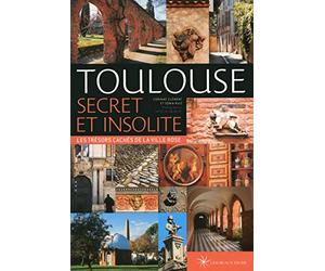 Toulouse secret et insolite
