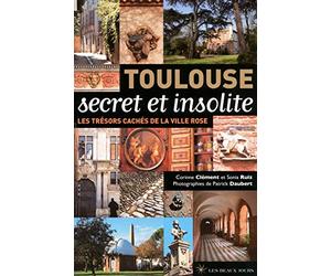 Toulouse secret et insolite