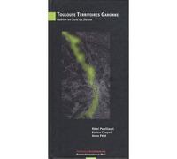 Toulouse territoires garonne - Rémi Papillault - Presses Universitaires Du Midi - broché - Essai
