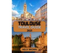 Toulouse Travel Guide 2025: Discover the Best of France’s Pink City with Insider Tips and Must-See Spots