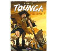 Tounga Intégrale. Tome 5 : de Aidans (2005) Album