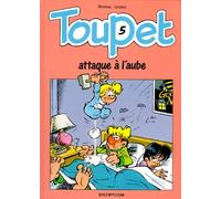 Toupet - tome 5 - TOUPET ATTAQUE A L'AUBE