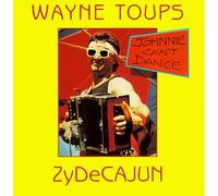 Toups, Wayne - Johnnie Can't Dance