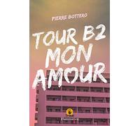 Tour B2, mon amour