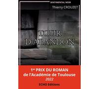 Tour d'abandon - Thierry Crouzet - ECHO Editions - broché - Roman