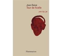 Jean Daive – Tour de ficelle – Poésie – Broché (Flammarion)