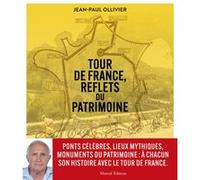 Tour de France, reflets du patrimoine Jean-Paul Ollivier (Auteur)