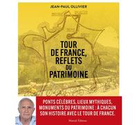 Tour de France, reflets du patrimoine - Jean-Paul Ollivier - Mareuil Editions - broché - Guide