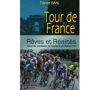 Tour de France, rêves et réalités : dans les coulisses du cyclisme professionnel
