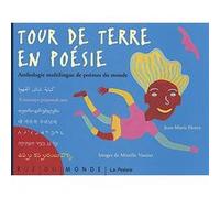 Tour de terre en poesie - anthologie multilingue Jean-Marie Henry (Auteur), Mireille Vautier (Illustration)