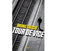 Tour de vice - les enquêtes de Bertrand Morillo flic malgré lui - Volume 2 Bruno Gaccio (Auteur)