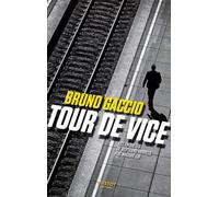 Tour de vice - les enquêtes de Bertrand Morillo flic malgré lui - Volume 2 - Bruno Gaccio - Florent Massot Eds - broché - Roman