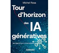 Tour d'horizon des IA génératives: Des algorithmes à l'automatisation