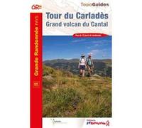 Tour du Carladès, Grand volcan du Cantal Collectif (Auteur)