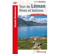 Tour du Léman: Rives et balcons