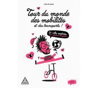Tour du monde des mobilités et des transports 20 villes explorées, 100 initiatives décryptées - Julien De Labaca - Presses De L'ecole Nationale Des Ponts Et Chaussees - broché - Essai