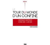 Tour du monde d'un confiné en 79 jours Yann Echinard (Auteur)