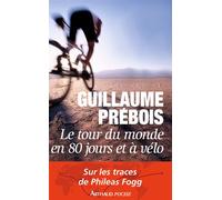 Tour du monde en 80 jours en vélo - Guillaume Prebois - J'ai Lu - Poche - Récit
