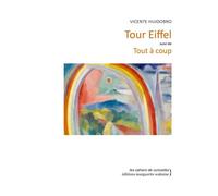 Tour Eiffel suivi de Tout à coup - Vicente Huidobro - Waknine Marguerite - broché - Poésie