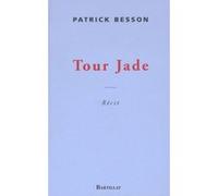 Tour Jade Patrick Besson (Auteur)