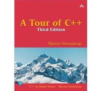 Bjarne Stroustrup – A Tour of C++ – C++ In-Depth Series – Broché