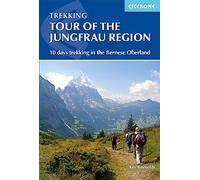 Tour of the Jungfrau Region: 10 Days Trekking in the Bernese Oberland