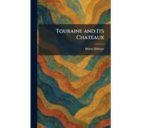Touraine and Its Chateaux