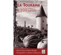 Touraine en 200 questions (La) P. Prieur (Auteur), Kilien Stengel (Auteur)