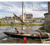 Touraine: Singulière et plurielle