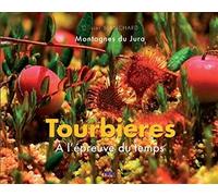 Tourbières: A l'épreuve du temps
