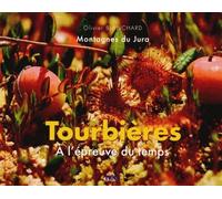 Tourbières - A L'épreuve Du Temps