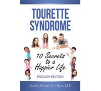 Tourette Syndrome: 10 Secrets to a Happier Life: Tourette Treatment Tips