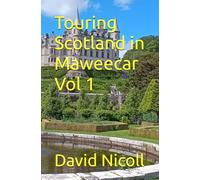 Touring Scotland in Maweecar Vol 1