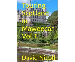 Touring Scotland in Maweecar Vol 1