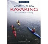 Touring & Sea Kayaking The Essential Skills And Safety