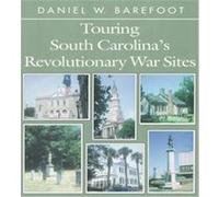Touring South Carolina's Revolutionary War Sites, Touring the Backroads Series Daniel W. Barefoot (Auteur)
