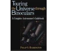 Touring the Universe Through Binoculars, Wiley Science Editions Philip S. Harrington (Auteur)