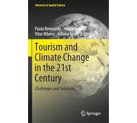 Tourism and Climate Change in the 21st Century: Challenges and Solutions