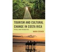 Tourism and Cultural Change in Costa Rica by Karen Stocker Karen Stocker (Auteur)