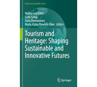 Tourism and Heritage: Shaping Sustainable and Innovative Futures