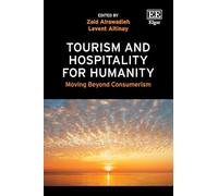 Tourism and Hospitality for Humanity: Moving Beyond Consumerism