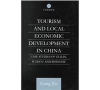 Tourism and Local Economic Development in China, English-Language Series of the Institute of Asian Affairs, Hamburg Number 4 Gang Xu (Auteur)