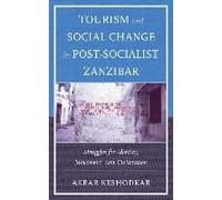 Tourism And Social Change In Post-Socialist Zanzibar