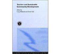 Tourism and Sustainable Community Development by Derek Hall