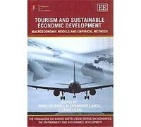 Tourism and Sustainable Economic Development, The Fondazione Eni Enrico Mattei (Feem) Series on Economics, the Environment And Sustainable Development