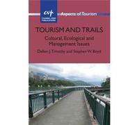 Tourism And Trails: Cultural, Ecological And Management Issues (Aspects Of Tourism) (Paperback) Professor Dallen J Timothy, Stephen W Boyd (Auteur)