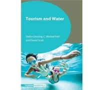 Tourism And Water (Tourism Essentials) (Hardcover) Stefan Gossling, C Michael Hall, Daniel Scott (Auteur)